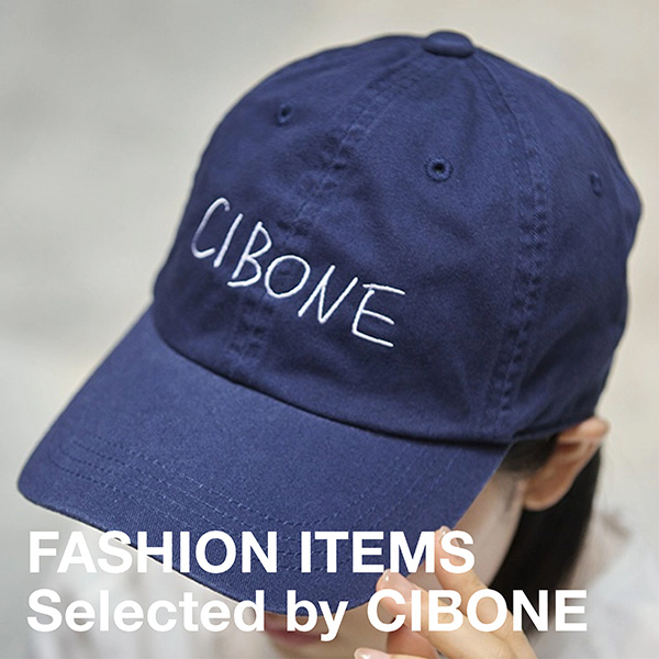 FASHION ITEMS Selected by CIBONE
